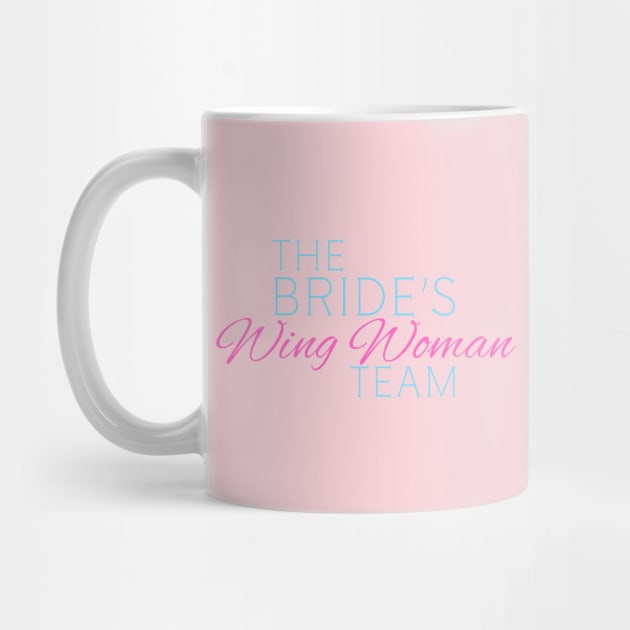 The Bride's Wing Woman Team by MCsab Creations